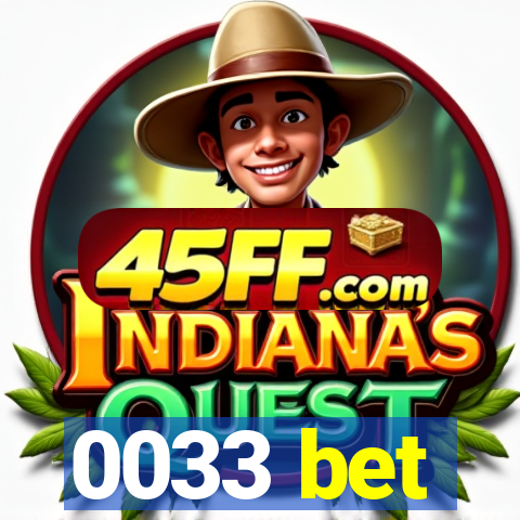 0033 bet